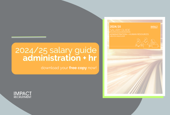 Abundance of candidates stabilizes salaries for senior positions, while junior-level roles see modest increases, Impact Recruitment 2024/25 Administration + HR Salary Guide shows
