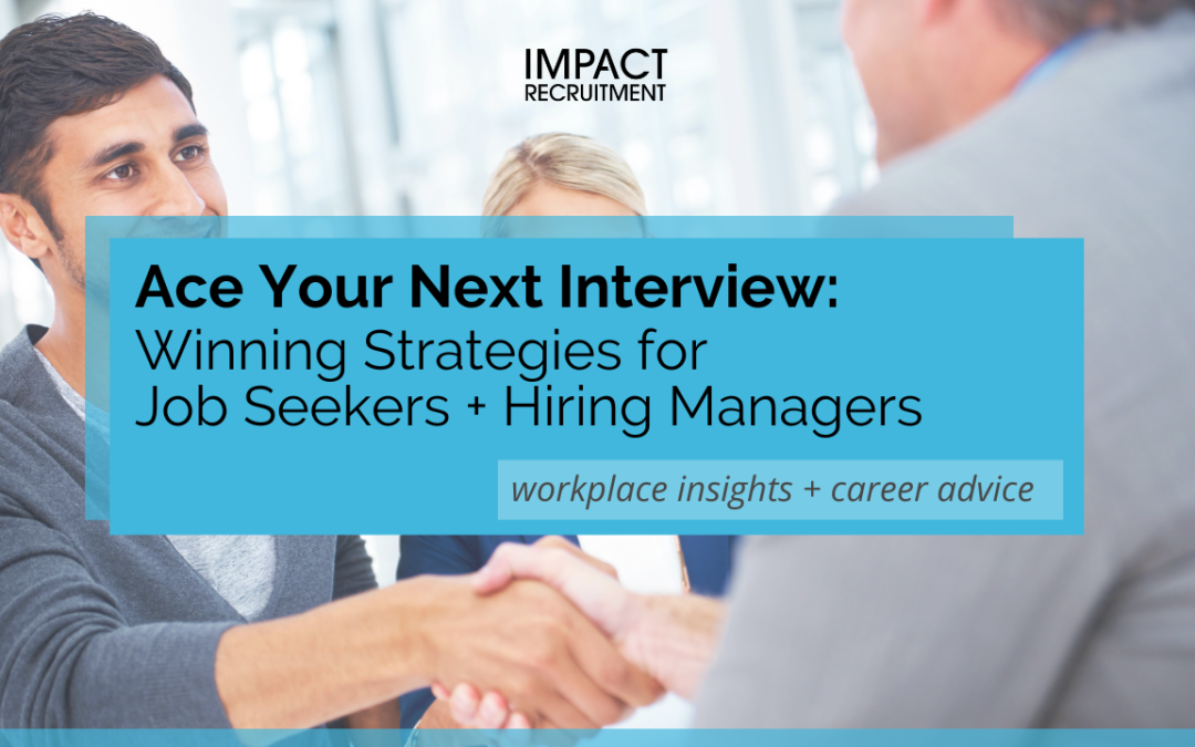 Ace Your Next Interview: Winning Strategies for Job Seekers + Hiring Managers – No. 055